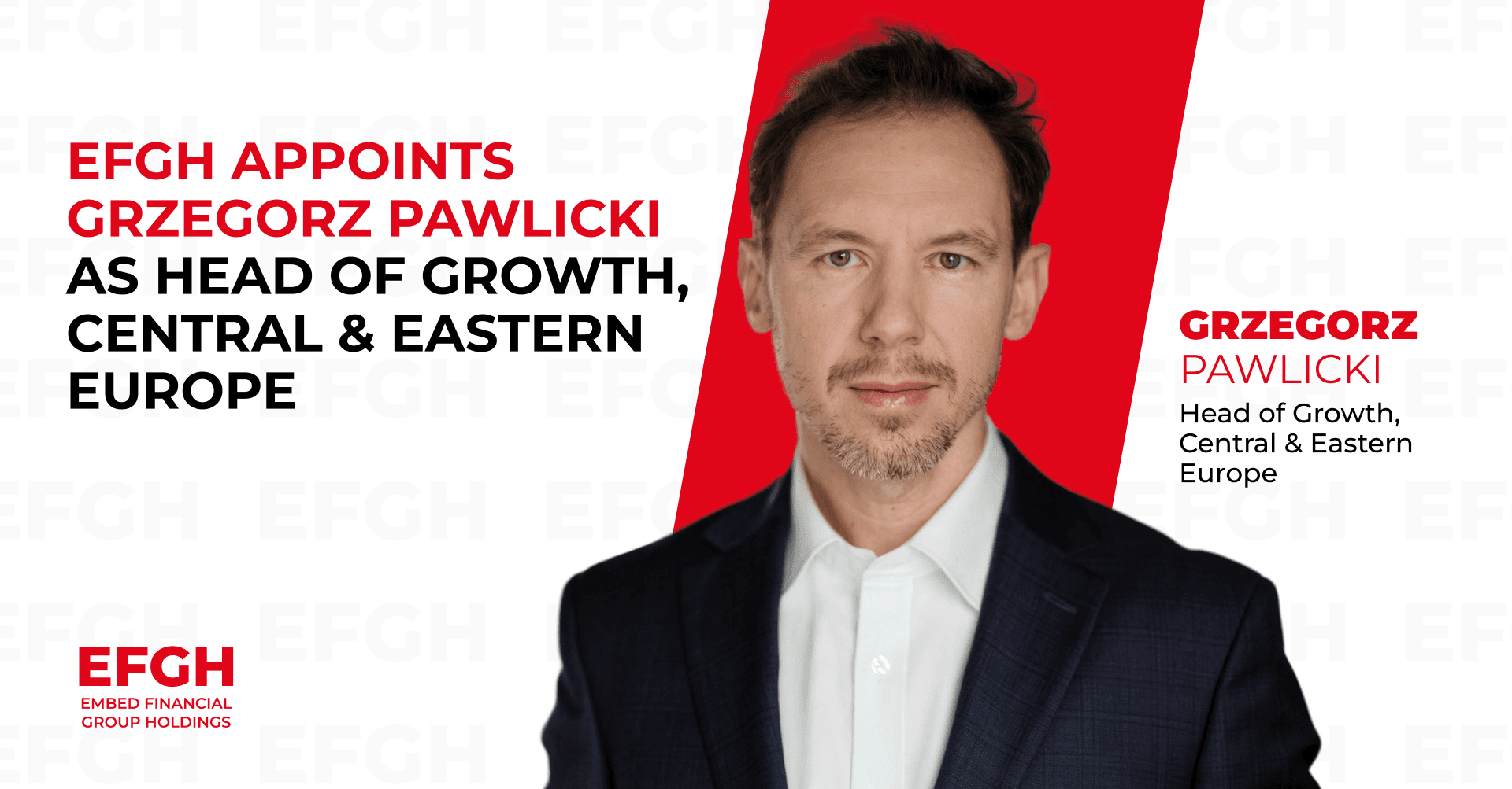 EFGH Appoints Grzegorz Pawlicki as Head of Growth, Central & Eastern Europe